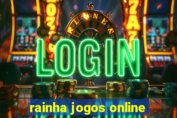 rainha jogos online