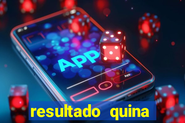 resultado quina giga bicho