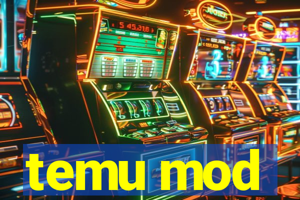 temu mod