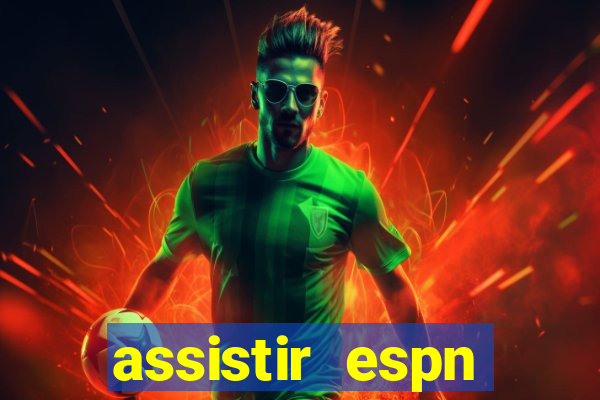 assistir espn brasil ao vivo