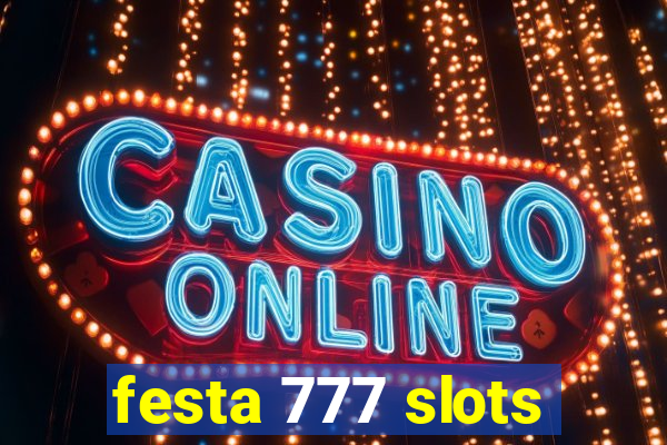 festa 777 slots