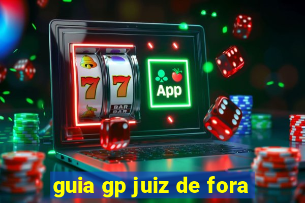 guia gp juiz de fora