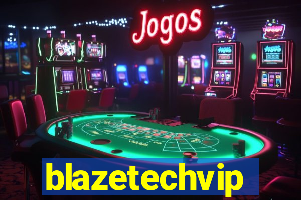 blazetechvip