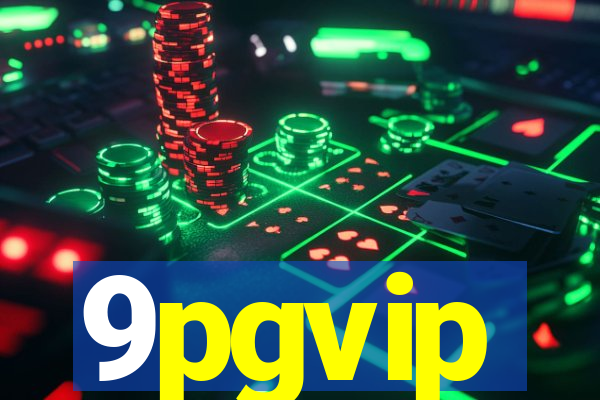 9pgvip