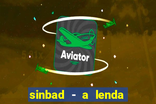 sinbad - a lenda dos sete mares superflix