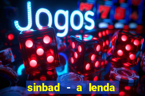 sinbad - a lenda dos sete mares superflix