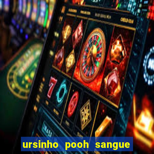 ursinho pooh sangue e mel 2 dublado online