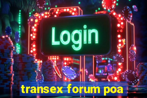 transex forum poa