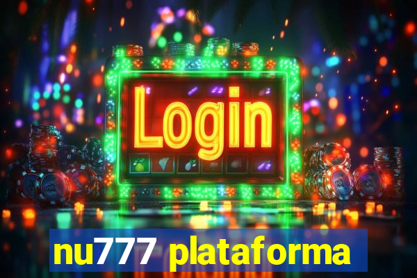 nu777 plataforma