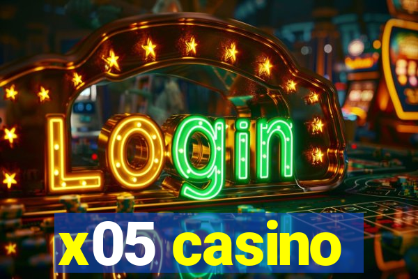 x05 casino
