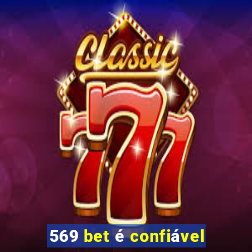 569 bet é confiável