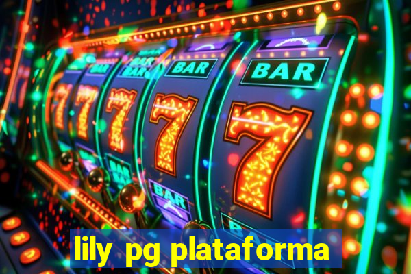 lily pg plataforma