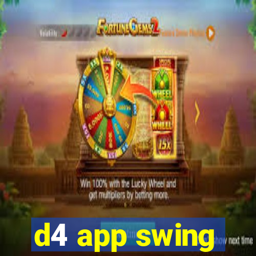 d4 app swing