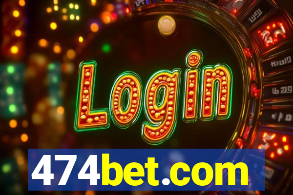 474bet.com