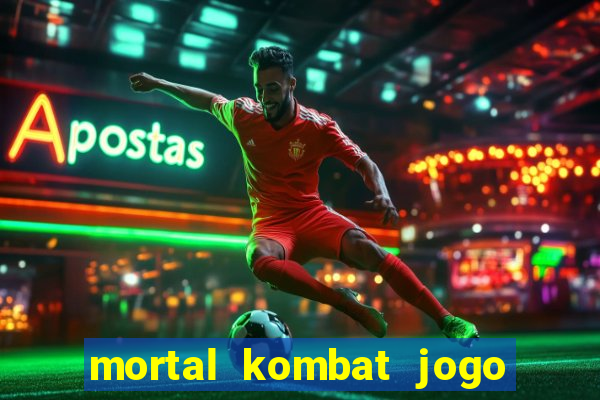 mortal kombat jogo de luta dinheiro infinito