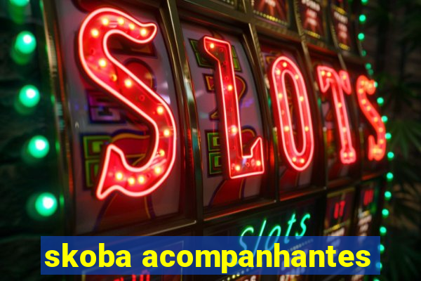 skoba acompanhantes