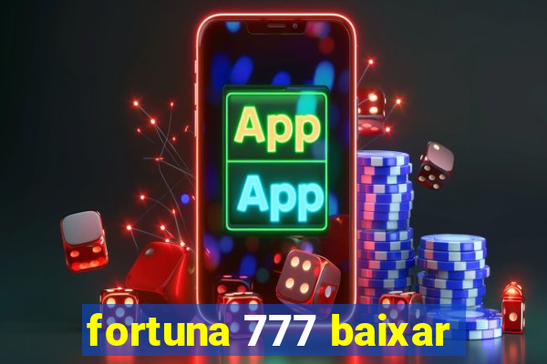 fortuna 777 baixar