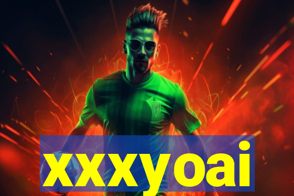 xxxyoai