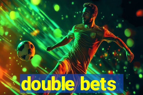 double bets