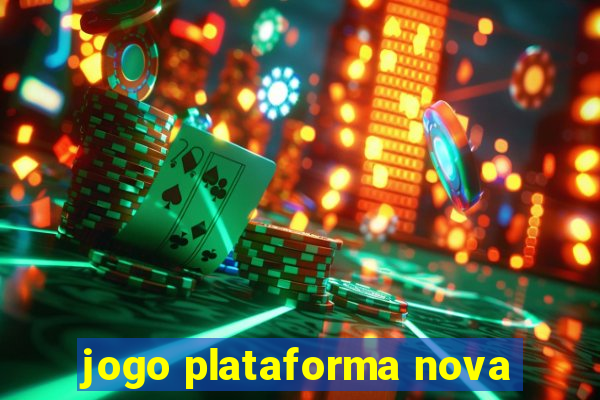 jogo plataforma nova