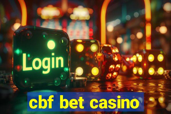 cbf bet casino