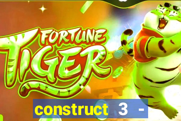 construct 3 - criar jogos