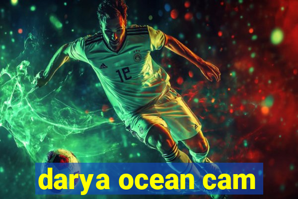darya ocean cam