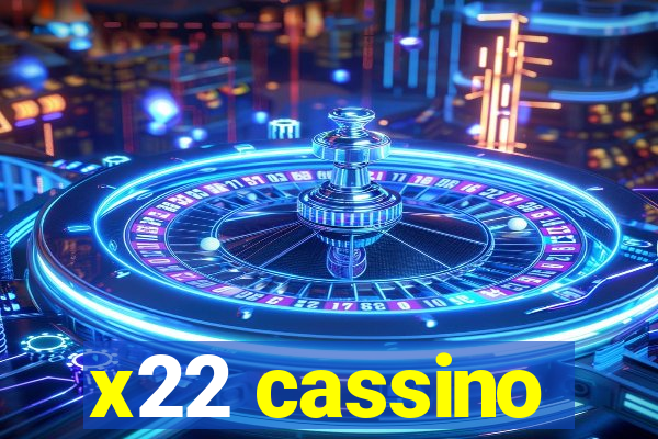 x22 cassino