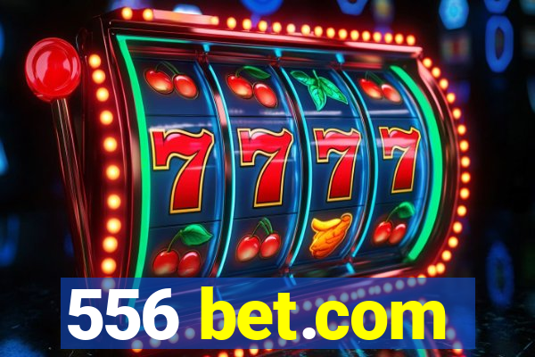 556 bet.com