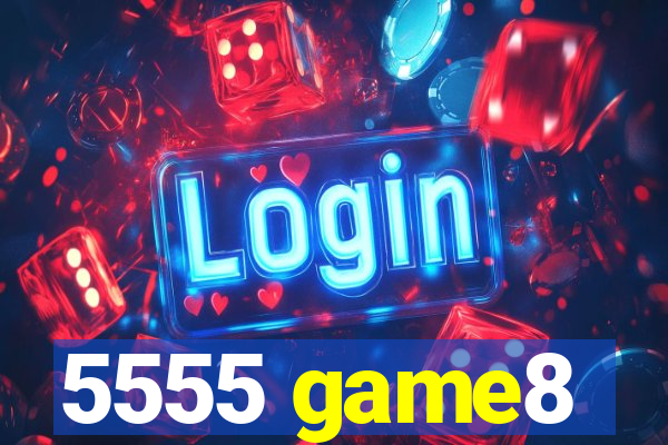 5555 game8