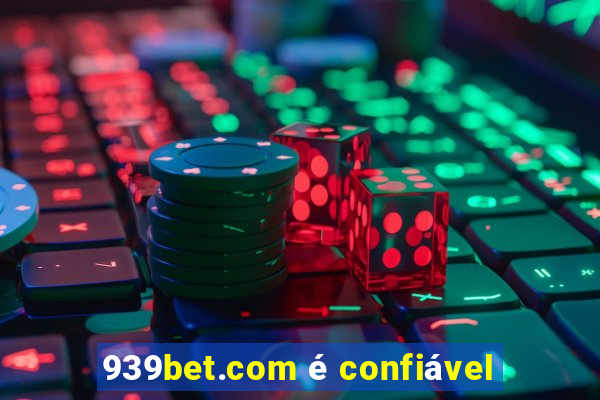 939bet.com é confiável