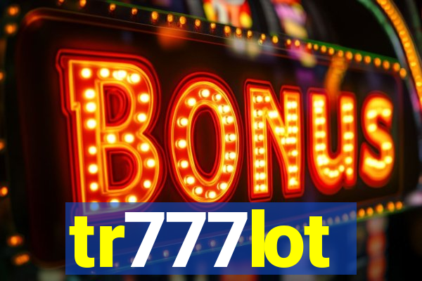 tr777lot