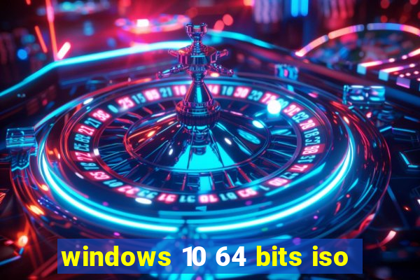windows 10 64 bits iso
