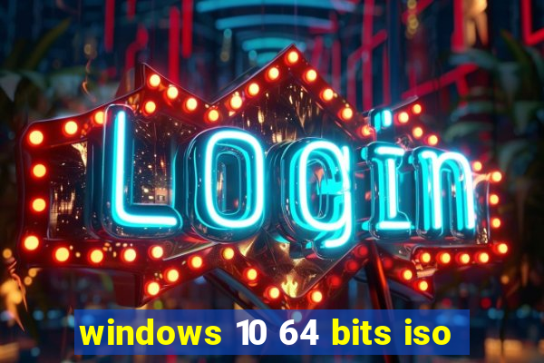 windows 10 64 bits iso