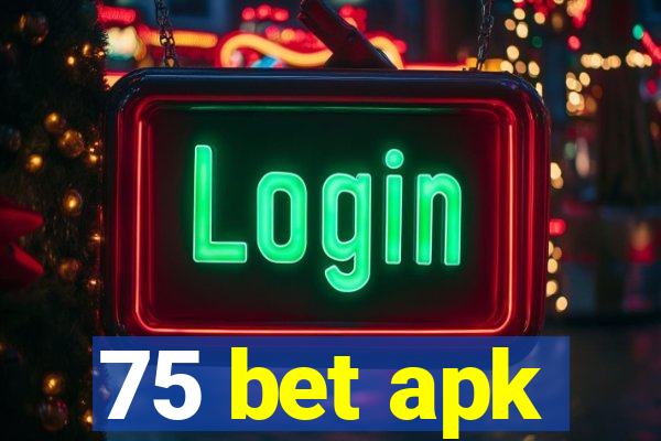 75 bet apk