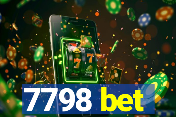 7798 bet
