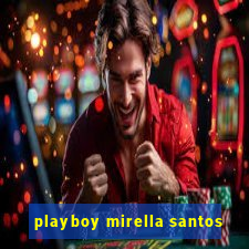 playboy mirella santos
