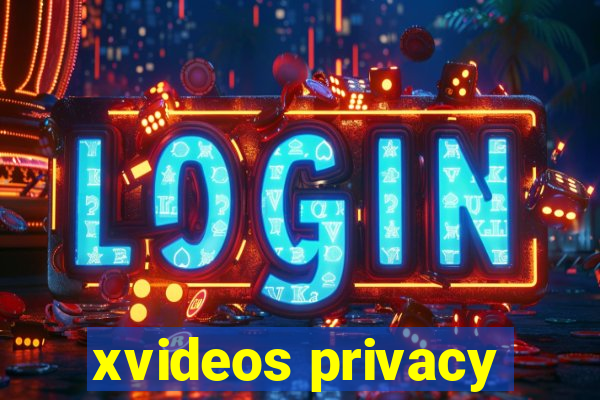 xvideos privacy