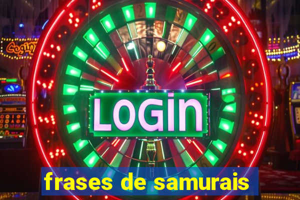 frases de samurais