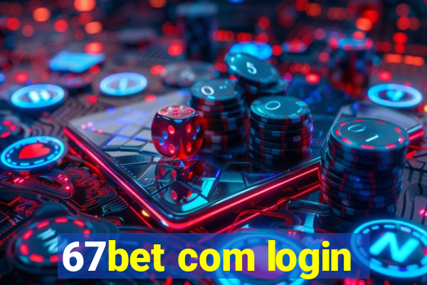 67bet com login
