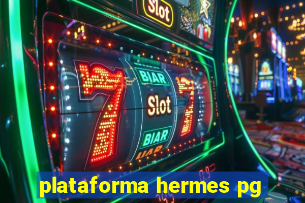 plataforma hermes pg