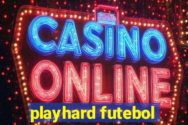 playhard futebol