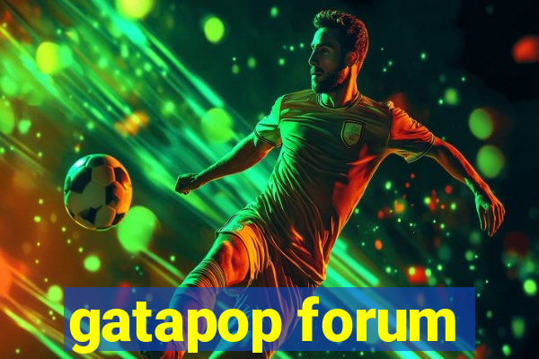 gatapop forum