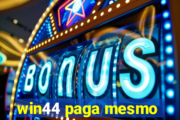 win44 paga mesmo
