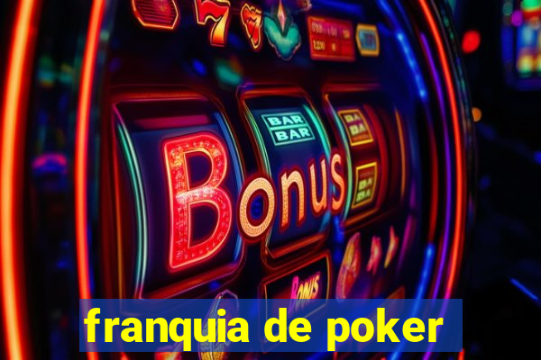 franquia de poker