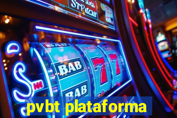 pvbt plataforma