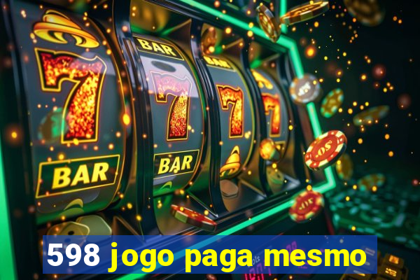 598 jogo paga mesmo