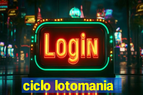 ciclo lotomania