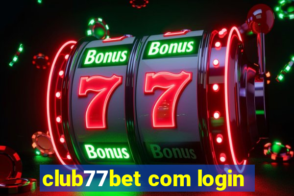 club77bet com login