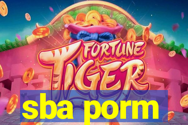 sba porm